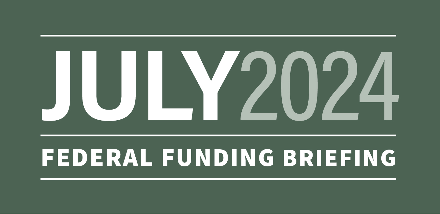 Federal Funding Briefing, July 2024